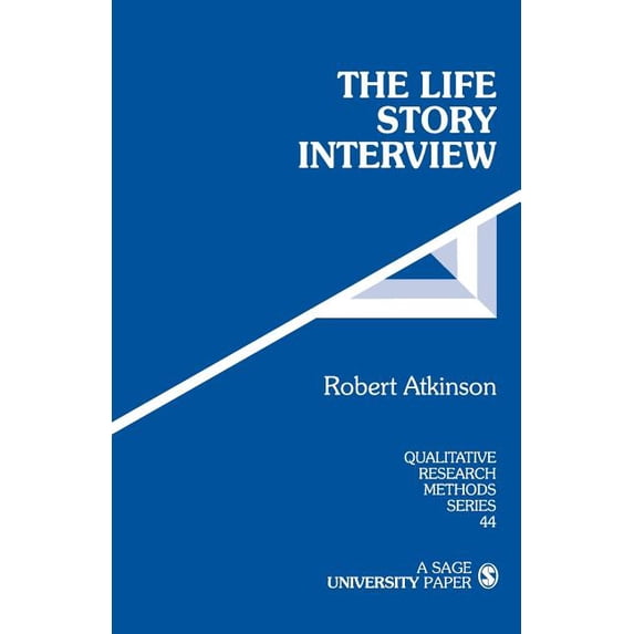 Qualitative Research Methods The Life Story Interview, Book 44, (Paperback)