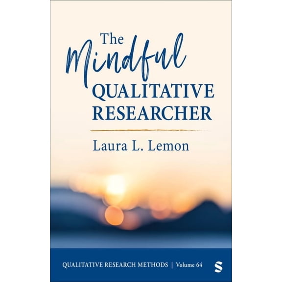 Qualitative Research Methods The Mindful Qualitative Researcher, (Paperback)