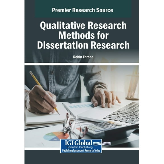Qualitative Research Methods for Dissertation Research, (Paperback)