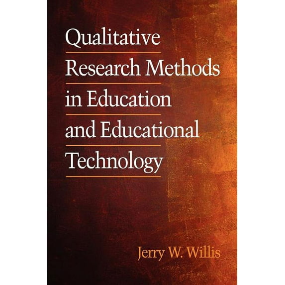 Qualitative Research Methods in Education and Educational Technology (PB), (Paperback)