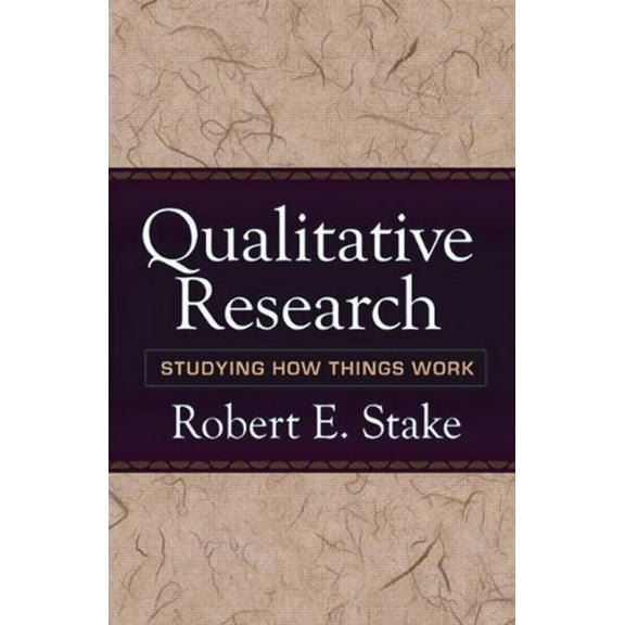 Qualitative Research : Studying How Things Work (Paperback)