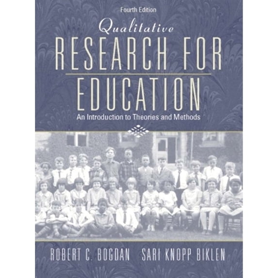 Pre-Owned Qualitative Research for Education: An Introduction to Theories and Methods (4th Edition) (Hardcover) 0205375561 9780205375561