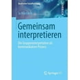 thumbnail image 1 of Qualitative Sozialforschung Gemeinsam Interpretieren: Die Gruppeninterpretation ALS Kommunikativer Prozess, (Paperback), 1 of 1