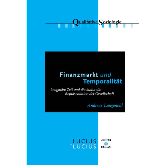 Qualitative Soziologie Finanzmarkt und Temporalität, Book 7, (Paperback)