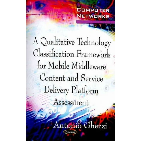 Mobile Middleware Content and Service Delivery Platforms Assessment (Computer Networks) by Antonio Ghezzi (Paperback) (2011) (New)