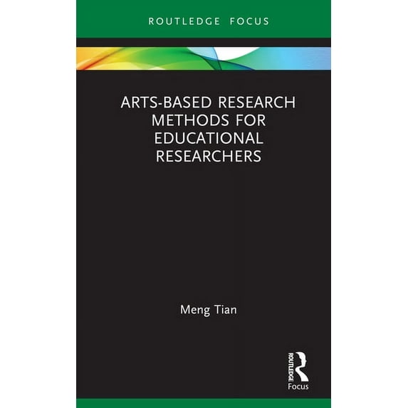 Qualitative and Visual Methodologies in Arts-based Research Methods for Educational Researchers, (Hardcover)