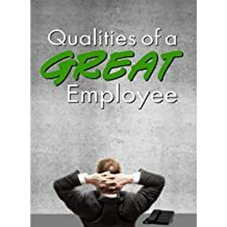 Qualities of a Great Employee