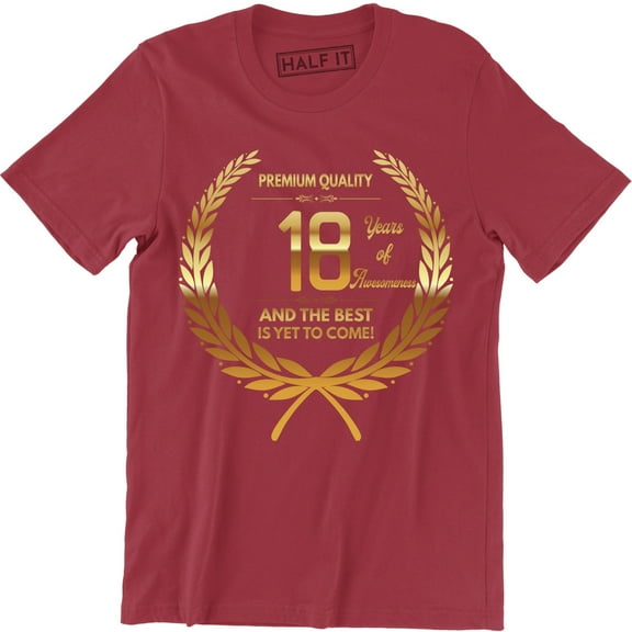 Quality 18 Years of Awesomeness And The Best Is Yet To Come Men's T-Shirt