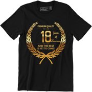 Quality 18 Years of Awesomeness And The Best Is Yet To Come Mens T-Shirt
