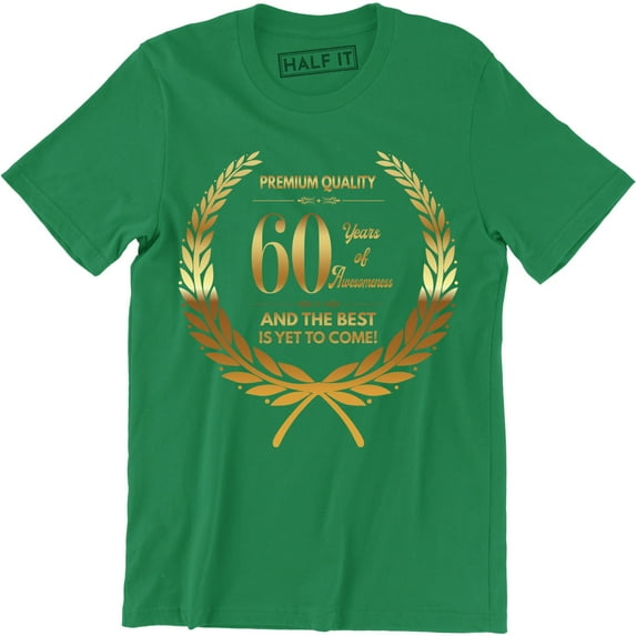 Quality 60 Years of Awesomeness And The Best Is Yet To Come Men's T-Shirt