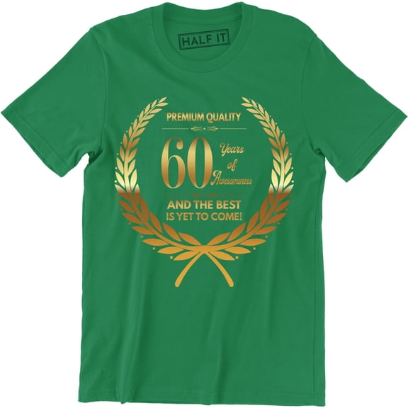 Quality 60 Years of Awesomeness And The Best Is Yet To Come Men's T-Shirt