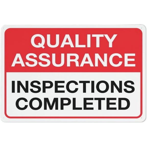 Quality Assurance Inspections Completed Sign 12X8 Inches Metal Aluminum Signs, Weather Resistant, Weatherproof, Indoor Or Outdoor