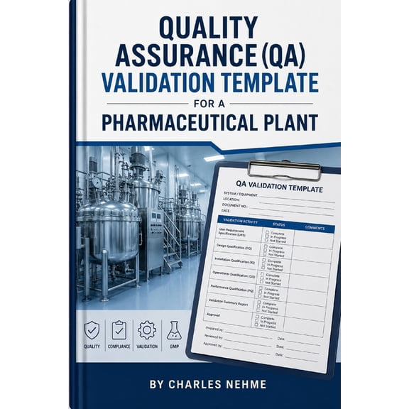 Quality Assurance (QA) Validation Template for a Pharmaceutical Plant, (Paperback)