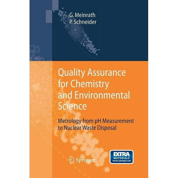 Quality Assurance for Chemistry and Environmental Science: Metrology from pH Measurement to Nuclear Waste Disposal, (Paperback)