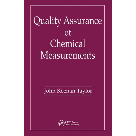 Quality Assurance of Chemical Measurements, (Paperback)