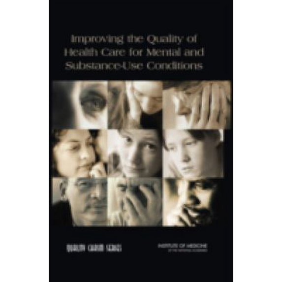 Pre-Owned Improving the Quality of Health Care for Mental and Substance-Use Conditions (Quality Chasm) Hardcover