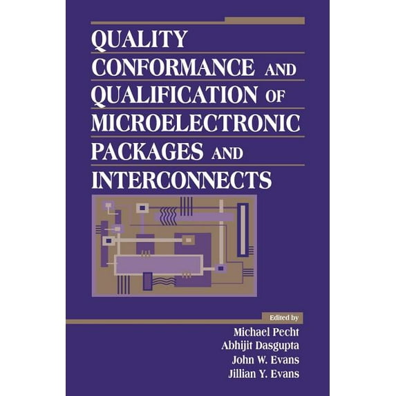 Quality Conformance and Qualification of Microelectronic Packages and Interconnects, (Paperback)