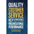 thumbnail image 1 of Quality Customer Service Key Strategies for Organisational Performance (Hardcover), 1 of 1