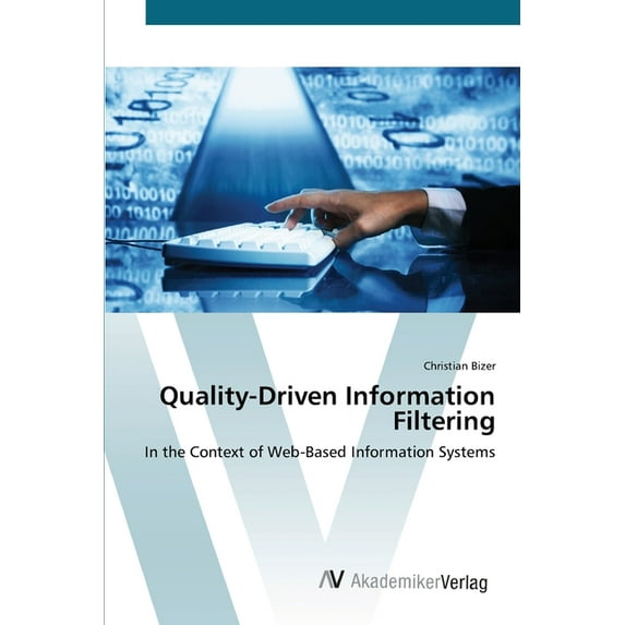 Quality-Driven Information Filtering (Paperback)