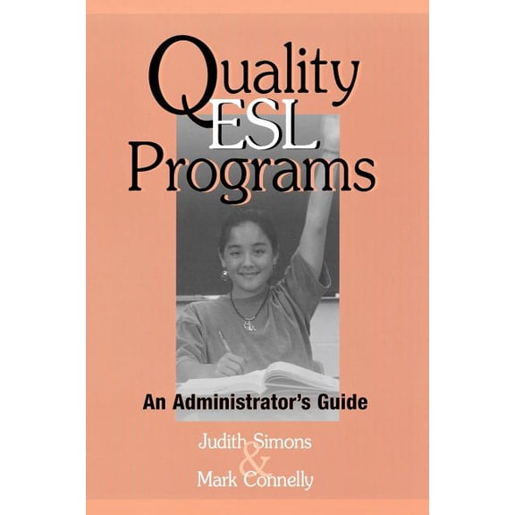 Quality ESL Programs: An Administrator's Guide, (Paperback)