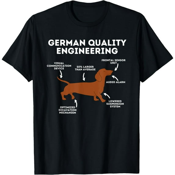 Quality German Engineering Dachshund Lover Wiener Dog Unisex T-Shirt for Men Women Kids
