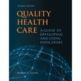 thumbnail image 1 of Pre-Owned Quality Health Care: A Guide to Developing and Using Indicators (Paperback) 1284023079 9781284023077, 1 of 1