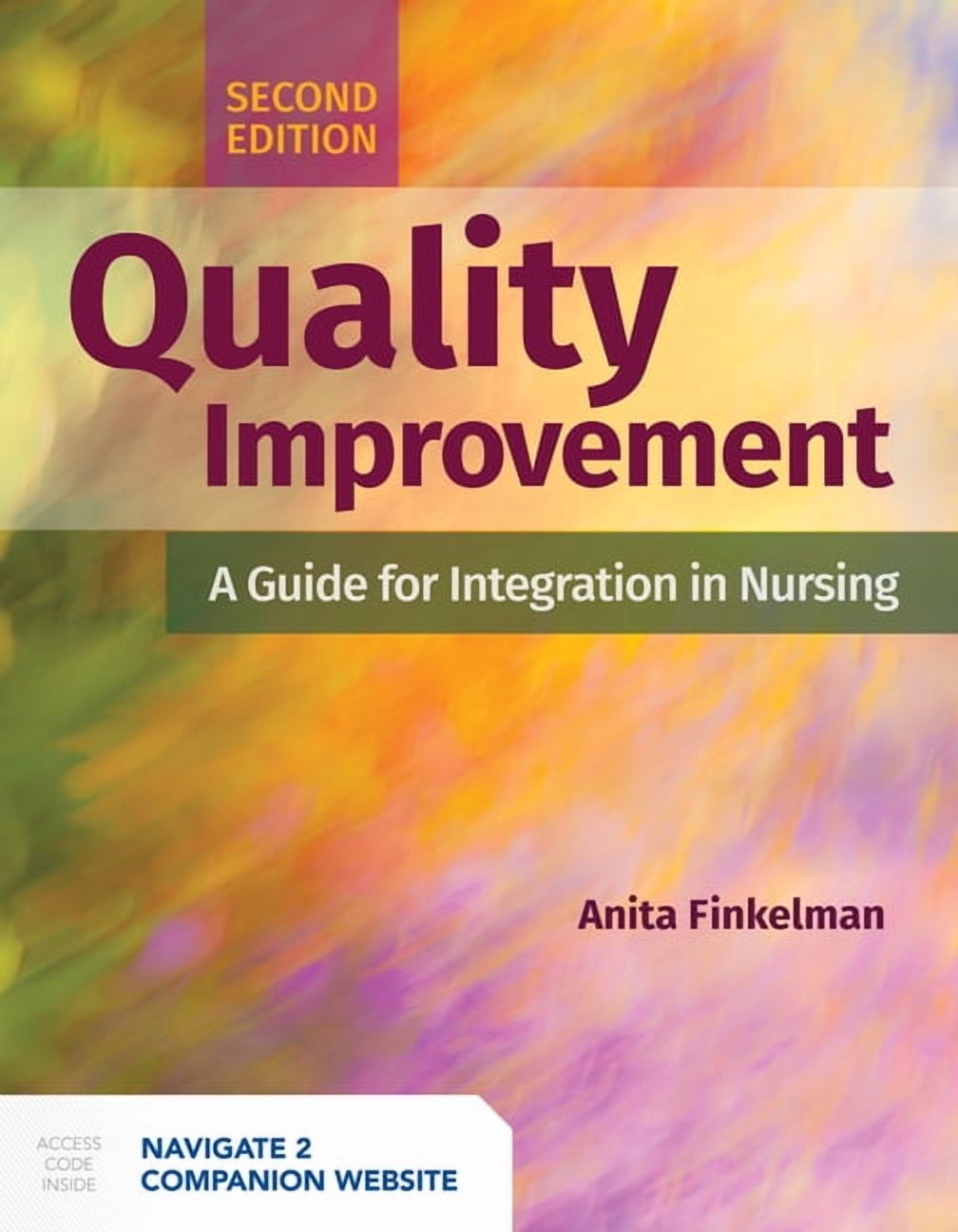Quality Improvement: A Guide for Integration in Nursing: A Guide for Integration in Nursing, (Paperback)