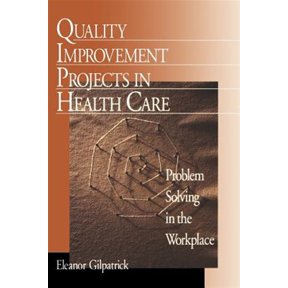 Pre-Owned Quality Improvement Projects in Health Care: Problem Solving in the Workplace, (Paperback)