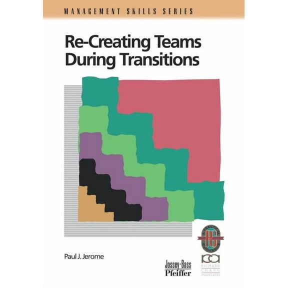 Quality Improvement Series Recreating Teams During Transitions, (Paperback)