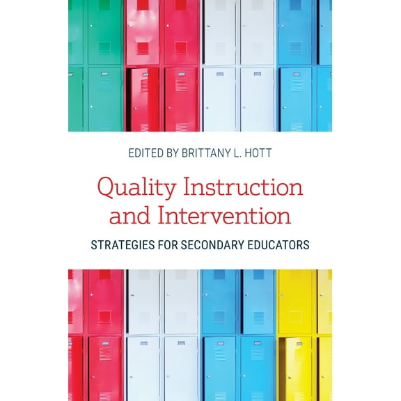 Quality Instruction and Intervention Strategies for Secondary Educators (Paperback)