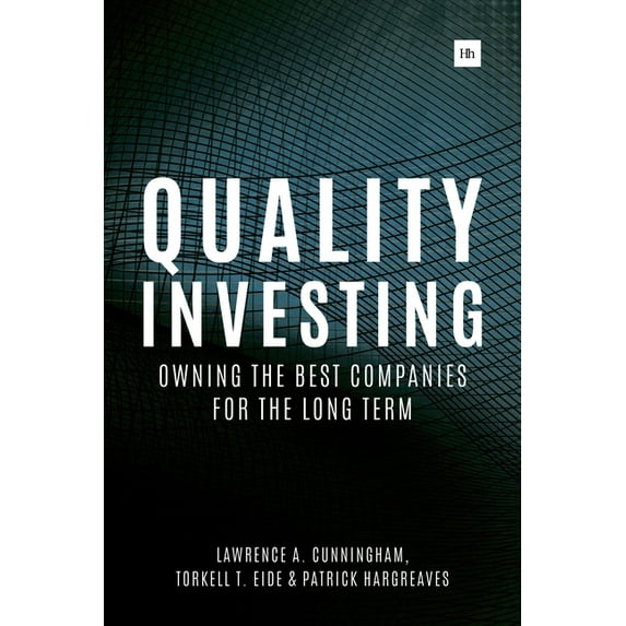 Quality Investing: Owning the Best Companies for the Long Term, (Hardcover)