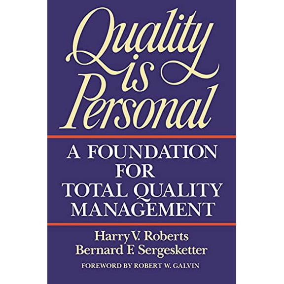 Pre-Owned Quality Is Personal: A Foundation for Total Quality Management (Paperback) 0029266254 9780029266250
