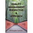 thumbnail image 1 of Quality Management Perspective &amp; Approach: Managing and improving quality in China, and elsewhere in the world, (Paperback), 1 of 1