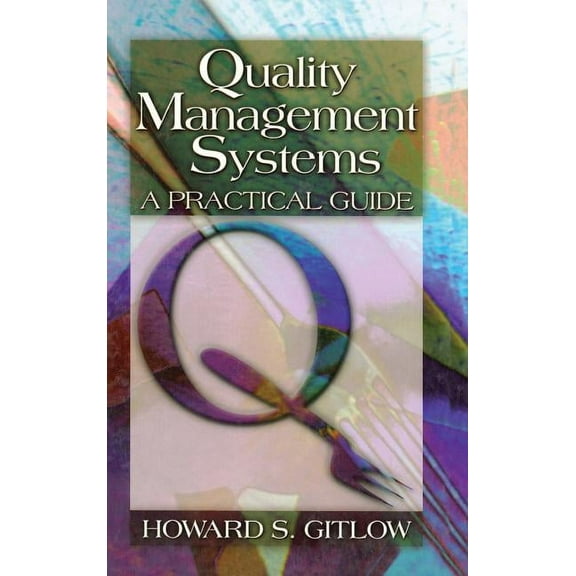 Quality Management Systems: A Practical Guide, (Hardcover)
