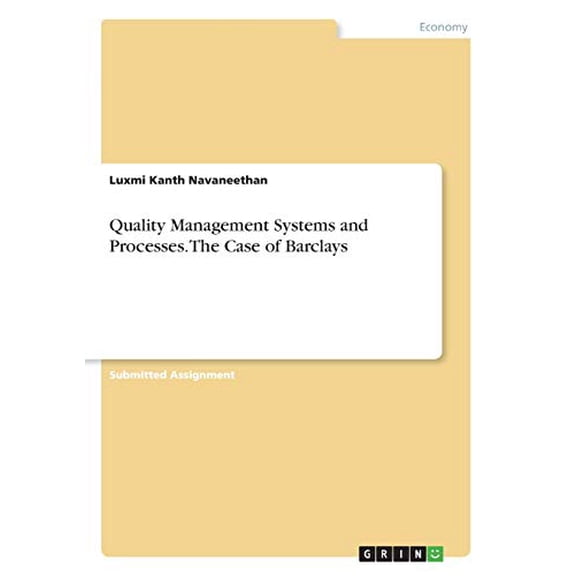 Quality Management Systems and Processes. The Case of Barclays (Paperback)