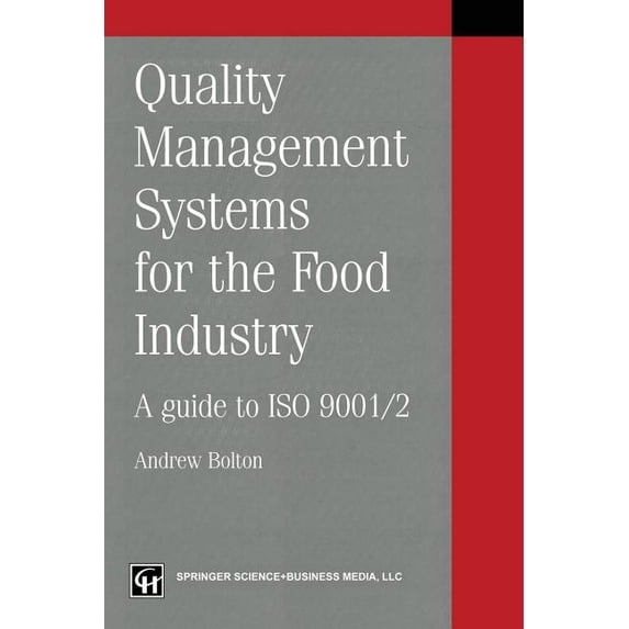 Quality Management Systems for the Food Industry: A Guide to ISO 9001/2, (Paperback)