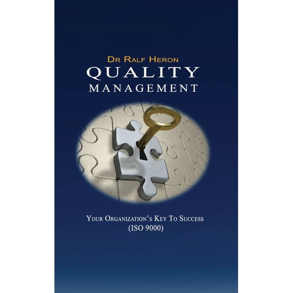 Quality Management Your Key To Success, (Hardcover)
