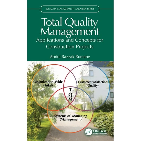Quality Management and Risk Total Quality Management: Applications and Concepts for Construction Projects, (Hardcover)