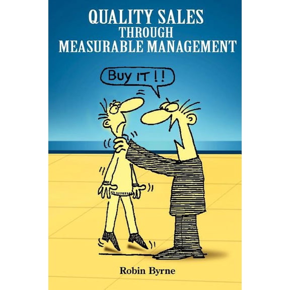 Quality Sales Through Measurable Management, (Paperback)