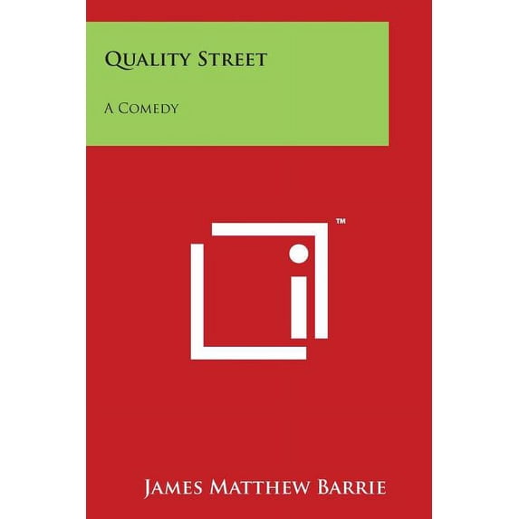 Quality Street : A Comedy (Paperback)