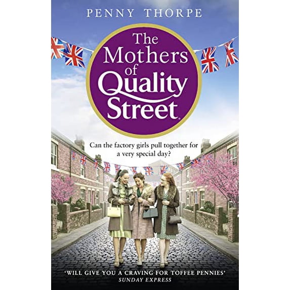Quality Street The Mothers of Quality Street, Book 2, (Paperback)