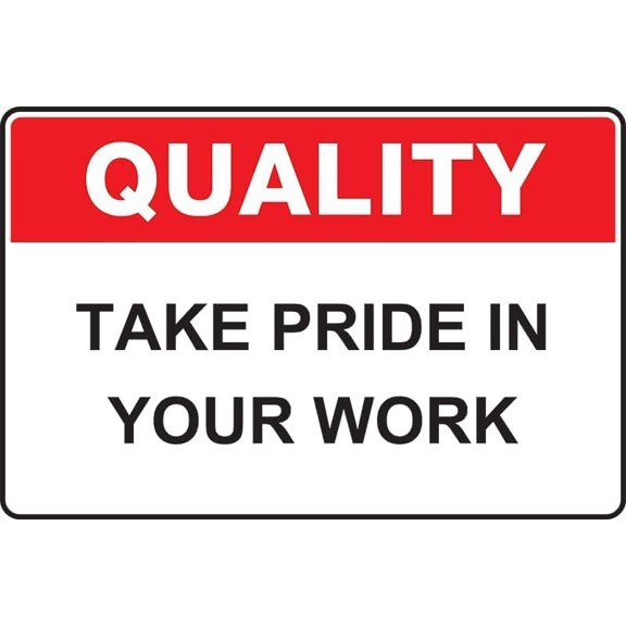 Quality Take Pride In Your Work Sign – 8x12 Inch RustFree Aluminum,Reflective & Weatherproof,Motivational Workplace Safety Reminder for Office or Construction Site