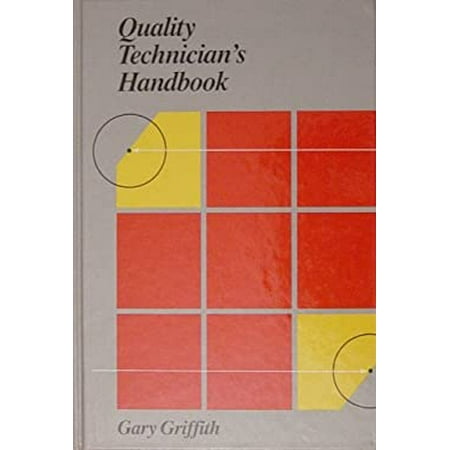 Pre-Owned Quality Technician s Handbook (Hardcover) 013747072X 9780137470723