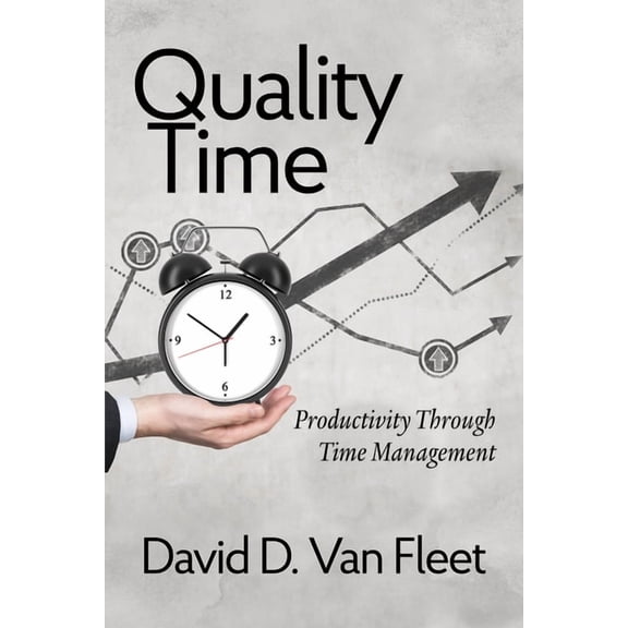 Quality Time: Productivity Through Time Management, (Paperback)
