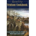 thumbnail image 1 of Quality Venison Cookbook : Great Recipes from the Kitchen of Steve and Gale Loder (Other), 1 of 1