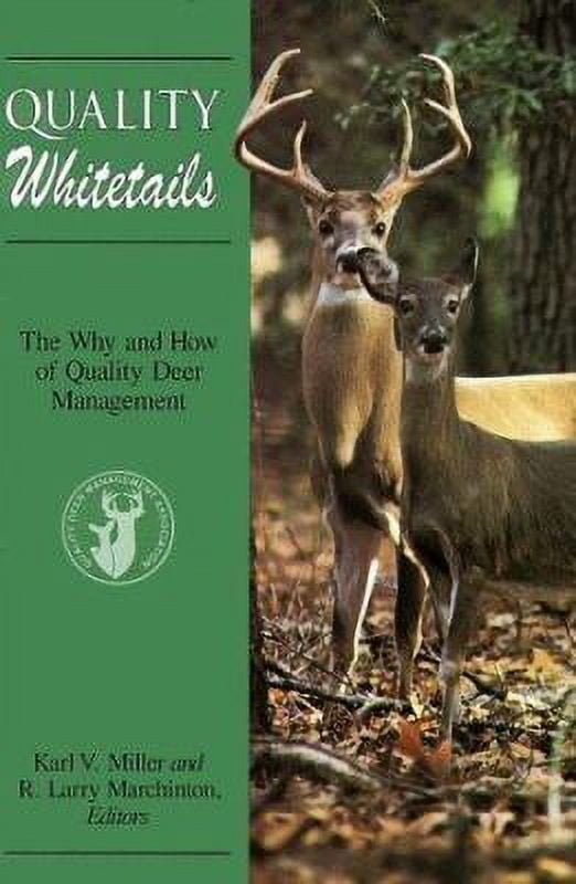 Quality Whitetails : The Why and How of Quality Deer Management ...