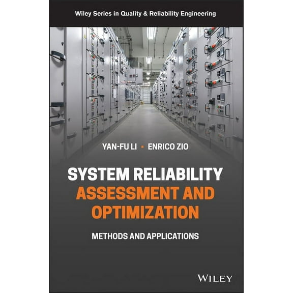 Quality and Reliability Engineering System Reliability Assessment and Optimization: Methods and Applications, (Hardcover)