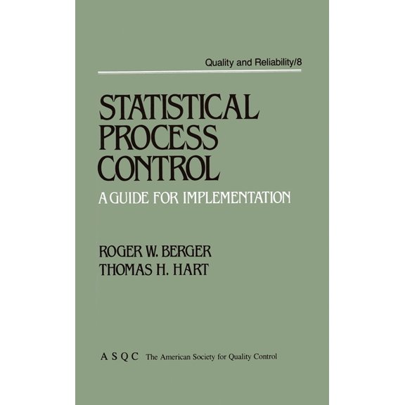Quality and Reliability Statistical Process Control: A Guide for Implementation, Book 8, (Hardcover)