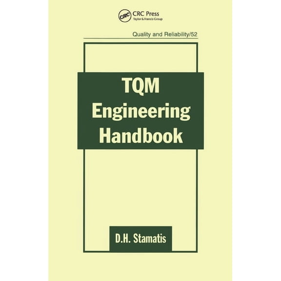 Quality and Reliability TQM Engineering Handbook, Book 52, (Paperback)