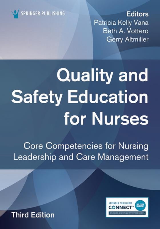 Quality and Safety Education for Nurses, Third Edition: Core Competencies for Nursing Leadership and Care Management, (Paperback)